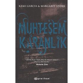 MUHTEŞEM KARANLIK - KAMI GARCIA;MARGARET STOHL