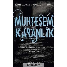 MUHTEŞEM KARANLIK - KAMI GARCIA;MARGARET STOHL
