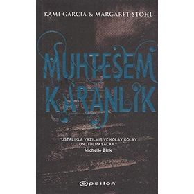 MUHTEŞEM KARANLIK - KAMI GARCIA;MARGARET STOHL