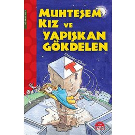 Muhteşem Kız Ve Yapışkan Gökdelen - Stephen Elboz