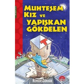 Muhteşem Kız Ve Yapışkan Gökdelen - Stephen Elboz
