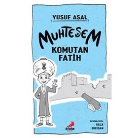 Muhteşem Komutan Fatih-Erdem Yayınları