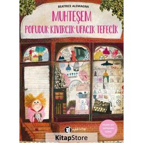Muhteşem Pofuduk Kıvırcık Ufacık Tefecik - Beatrice Alemagna
