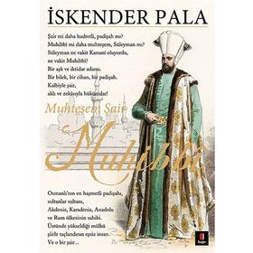 MUHTEŞEM ŞAİR MUHIBBI - İSKENDER PALA