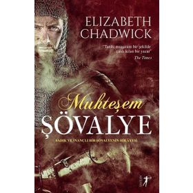 Muhteşem Şövalye Elizabeth Chadwick