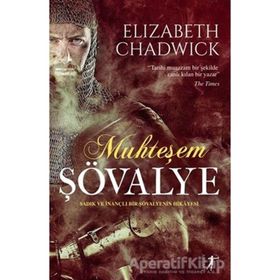 Muhteşem Şövalye Elizabeth Chadwick