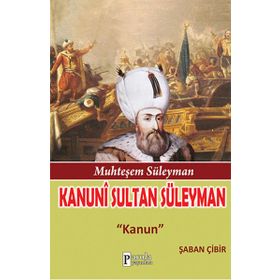 Muhteşem Süleyman Kanuni Sultan Süleyman - Şaban Çibir