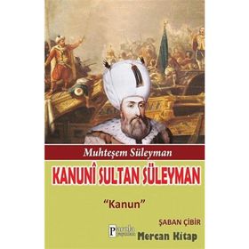 Muhteşem Süleyman Kanuni Sultan Süleyman - Şaban Çibir