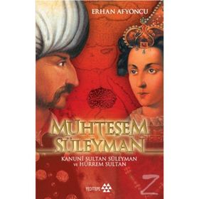 MUHTEŞEM SÜLEYMAN KANUNI SULTAN SÜLEYMAN VE HÜRREM SULTAN - ERHAN AFYONCU
