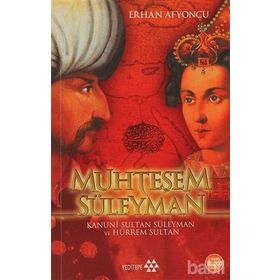 MUHTEŞEM SÜLEYMAN KANUNI SULTAN SÜLEYMAN VE HÜRREM SULTAN - ERHAN AFYONCU