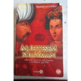MUHTEŞEM SÜLEYMAN KANUNI SULTAN SÜLEYMAN VE HÜRREM SULTAN - ERHAN AFYONCU
