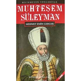 Muhteşem Süleyman - Mehmet Emin Gerger