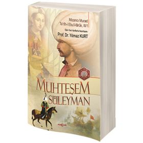 MUHTEŞEM SÜLEYMAN TARIH-I EBUL-FÂRÛK, III/I - YILMAZ KURT