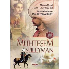 MUHTEŞEM SÜLEYMAN TARIH-I EBUL-FÂRÛK, III/I - YILMAZ KURT