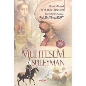MUHTEŞEM SÜLEYMAN TARIH-I EBUL-FÂRÛK, III/I - YILMAZ KURT