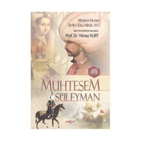 MUHTEŞEM SÜLEYMAN TARIH-I EBUL-FÂRÛK, III/I - YILMAZ KURT