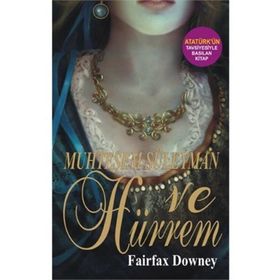 MUHTEŞEM SÜLEYMAN VE HÜRREM - FAIRFAX DOWNEY