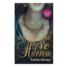 MUHTEŞEM SÜLEYMAN VE HÜRREM - FAIRFAX DOWNEY