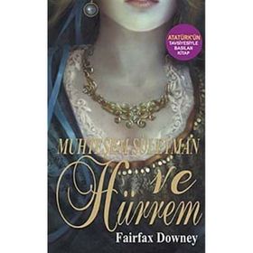 MUHTEŞEM SÜLEYMAN VE HÜRREM - FAIRFAX DOWNEY