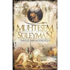 Muhteşem Süleyman ve Hürrem Sultan - Yavuz Bahadıroğlu