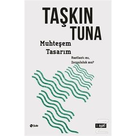 MUHTEŞEM TASARIM - TAŞKIN TUNA