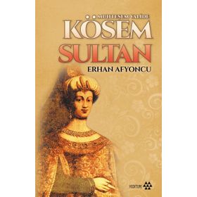 Muhteşem Valide Kösem Sultan - Erhan Afyoncu