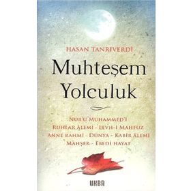 MUHTEŞEM YOLCULUK - HASAN TANRIVERDI