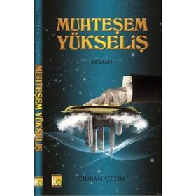 MUHTEŞEM YÜKSELIŞ - DURAN ÇETIN