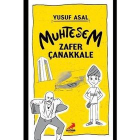 Muhteşem Zafer Çanakkale / Yusuf Asal / Erdem Çocuk Yayınları