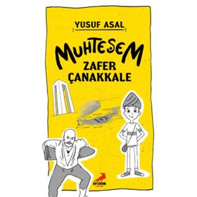 Muhteşem Zafer Çanakkale / Yusuf Asal / Erdem Çocuk Yayınları
