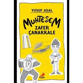 Muhteşem Zafer Çanakkale / Yusuf Asal / Erdem Çocuk Yayınları