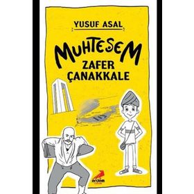Muhteşem Zafer Çanakkale / Yusuf Asal / Erdem Çocuk Yayınları
