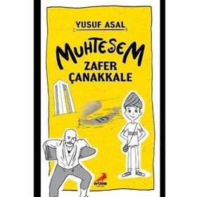 Muhteşem Zafer Çanakkale / Yusuf Asal / Erdem Çocuk Yayınları