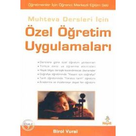 MUHTEVA DERSLERI İÇİN ÖZEL ÖĞRETİM UYGULAMALARI - BIROL VURAL