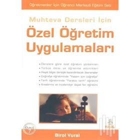 MUHTEVA DERSLERI İÇİN ÖZEL ÖĞRETİM UYGULAMALARI - BIROL VURAL