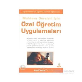 MUHTEVA DERSLERI İÇİN ÖZEL ÖĞRETİM UYGULAMALARI - BIROL VURAL