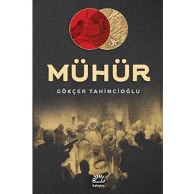 Mühür - Gökçer Tahincioğlu