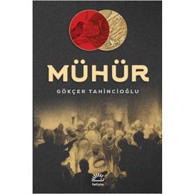 Mühür - Gökçer Tahincioğlu