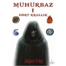 MÜHÜRBAZ I DÖRT KRALLIK - ERKAN TÜRK