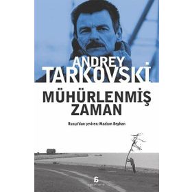 Mühürlenmiş Zaman - Andrey Tarkovski
