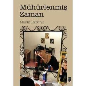 Mühürlenmiş Zaman - Merih Ertunç