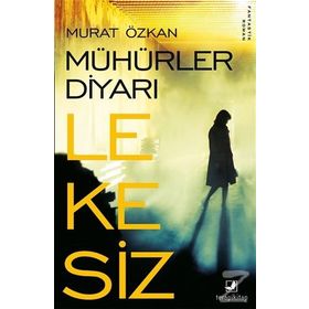 Mühürler Diyarı Lekesiz - Murat Özkan