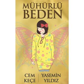 MÜHÜRLÜ BEDEN - A. CEM KEÇE;YASEMIN YILDIZ