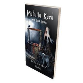Mühürlü Kuyu - Kara Diyara Yolculuk - Hakan Aydın
