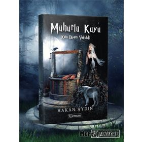Mühürlü Kuyu - Kara Diyara Yolculuk - Hakan Aydın