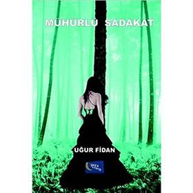 Mühürlü Sadakat - Uğur Fidan