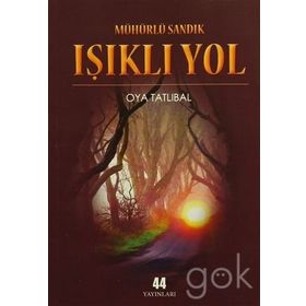 Mühürlü Sandık - Işıklı Yol - Oya Tatlıbal
