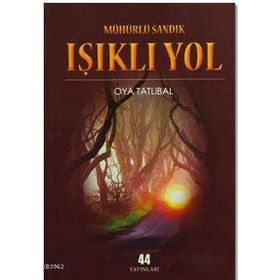 Mühürlü Sandık - Işıklı Yol - Oya Tatlıbal
