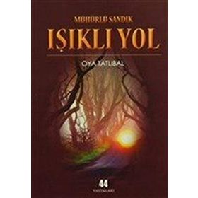 Mühürlü Sandık - Işıklı Yol - Oya Tatlıbal