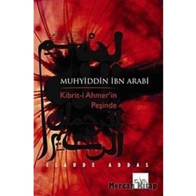 MUHYIDDIN İBN ARABI - CAĞFER KARADAŞ
